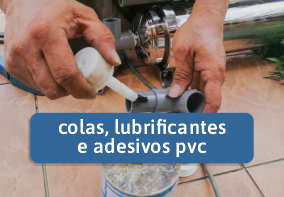 Colas, Lubrificantes e Adesivos Pvc